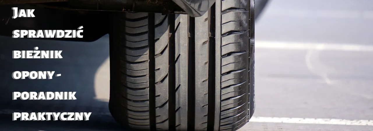 Jak zmierzyć bieżnik opony i uniknąć niebezpieczeństwa na drodze